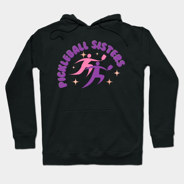 Pickleball SISTERS Hoodie by KIRBY-Z Studio